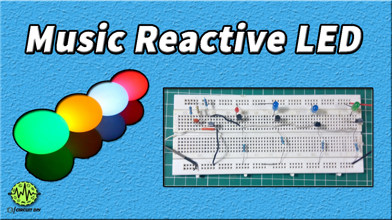 How to make Music Reactive – Dancing LED Circuit