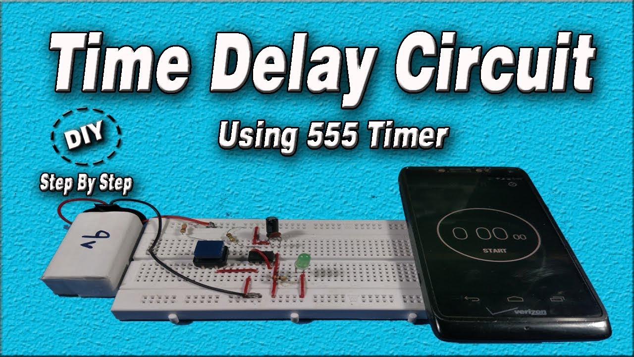 How to make Time Delay Circuit Using 555 Timer