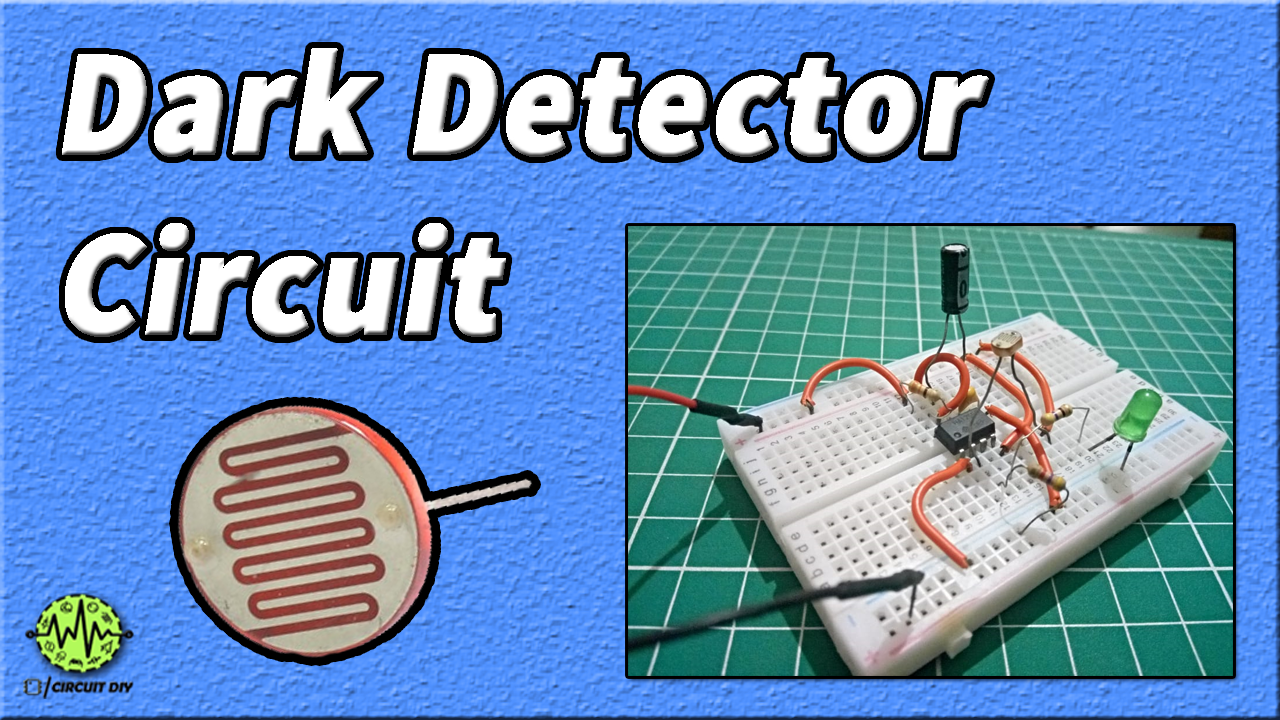 Dark Detector Circuit using LDR and 555 Timer