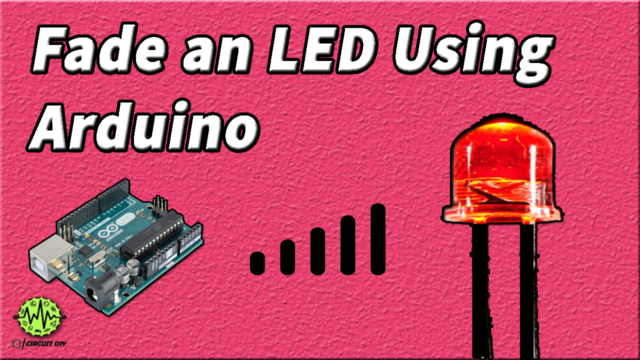 Arduino LED Fading Circuit - Arduino Tutorial