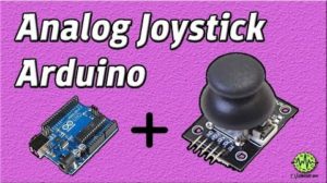 Analog Joystick with Arduino - Tutorial