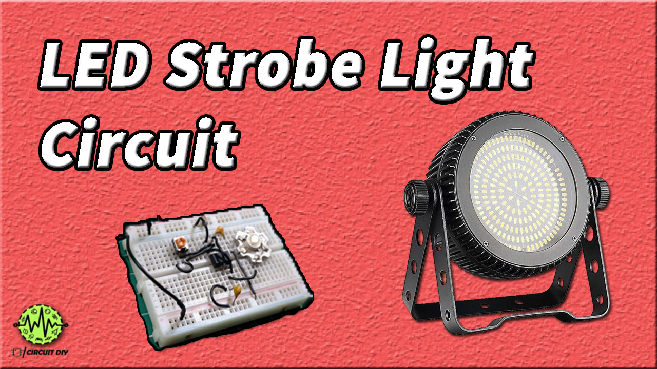LED Strobe Light Circuit Using 555 Timer