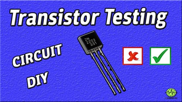 How to Test a Transistor - Electronics Tutorial