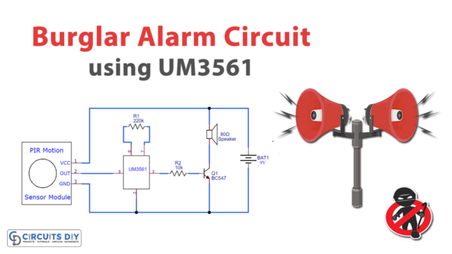 Burglar Alarm Circuit - Electronics Projects