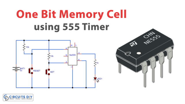 One Bit Memory Cell using 555 Timer IC