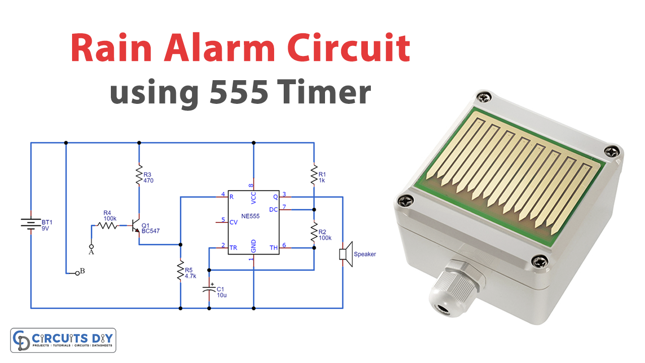 Rain Alarm Circuit using timer IC 555