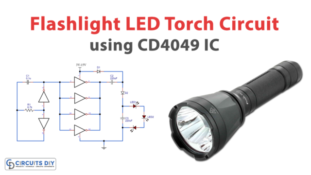 Simple Flashlight LED Torch Circuit using CD4049 IC