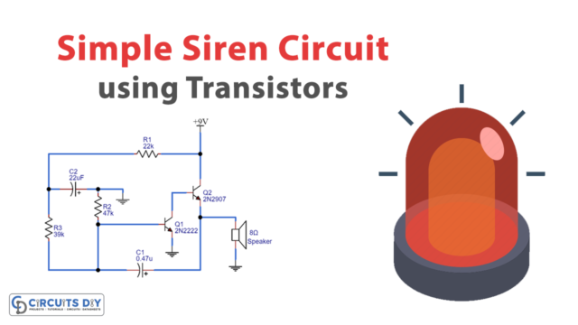 Simple Siren Circuit Using Transistors