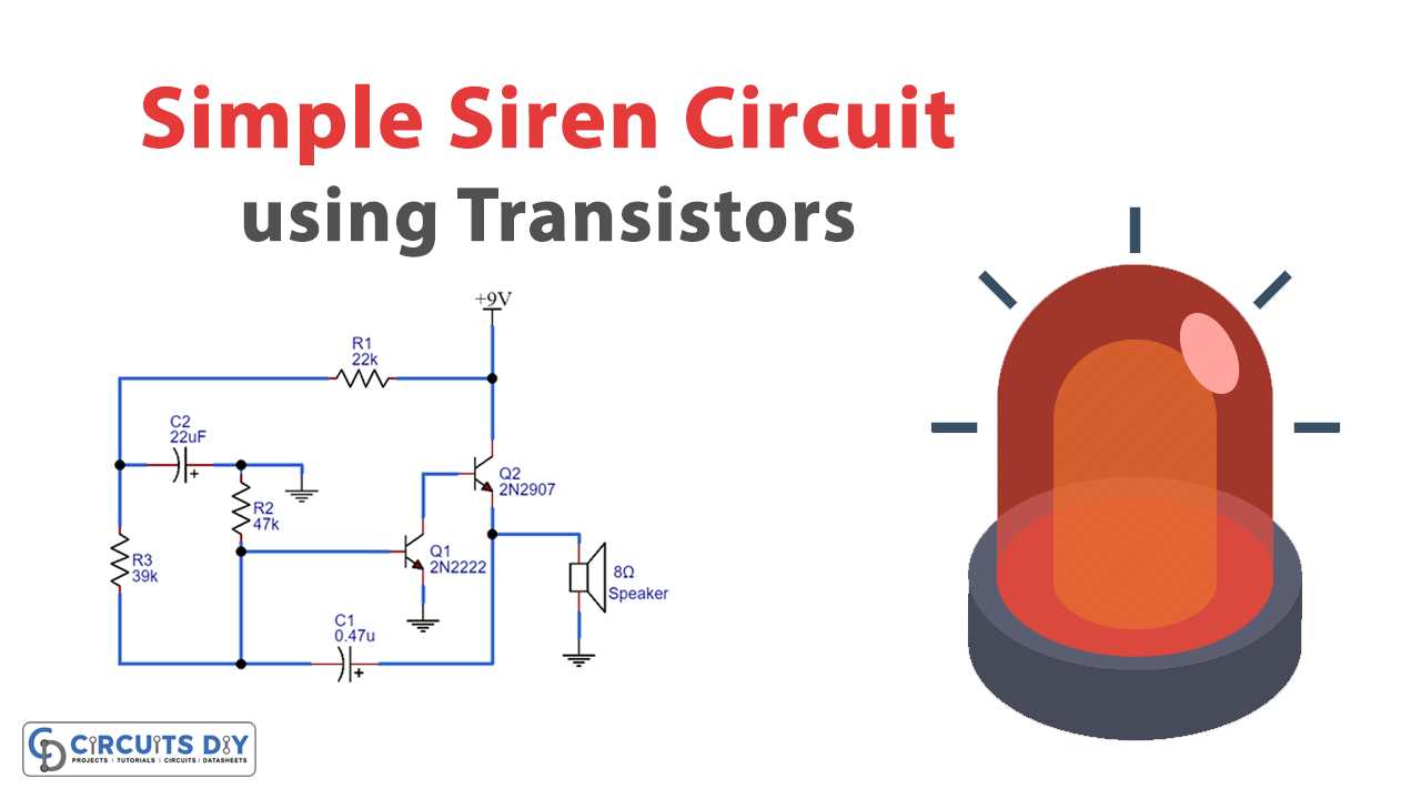 12V 10V Siren Circuit – Electronics Projects Circuits