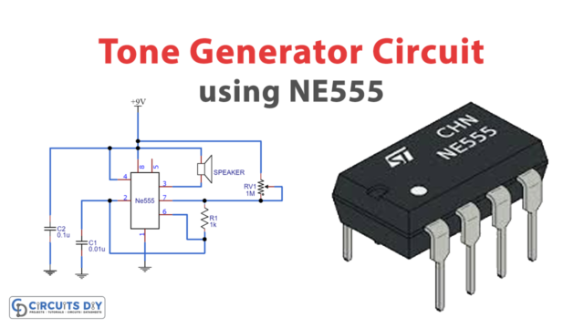 Simple Tone Generator Circuit Using NE555 Timer IC