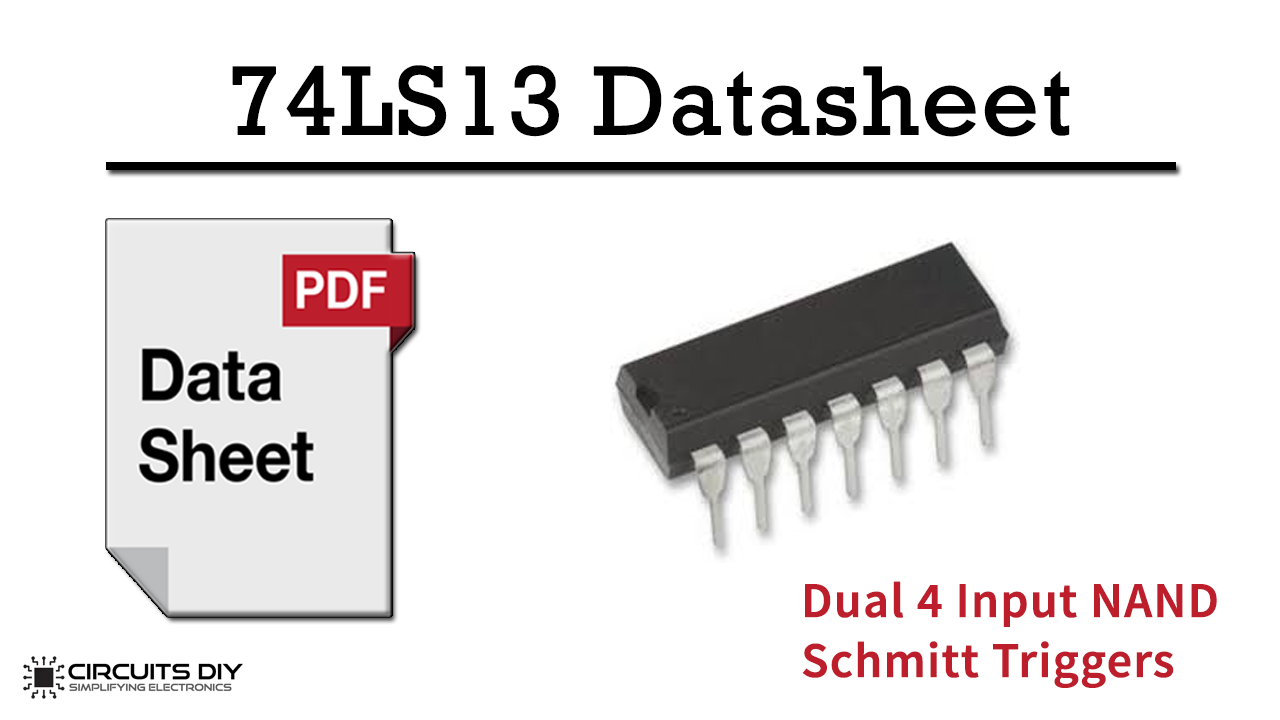 74LS13 Dual 4 – Input Schmitt Trigger/ Hex Inverter IC – Datasheet