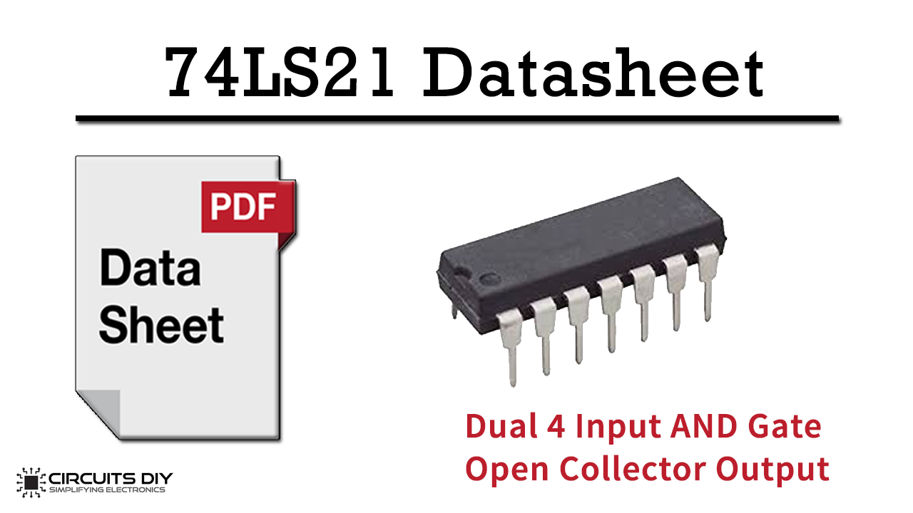 74LS21 Dual 4 -Input AND Logic Gate IC – Datasheet