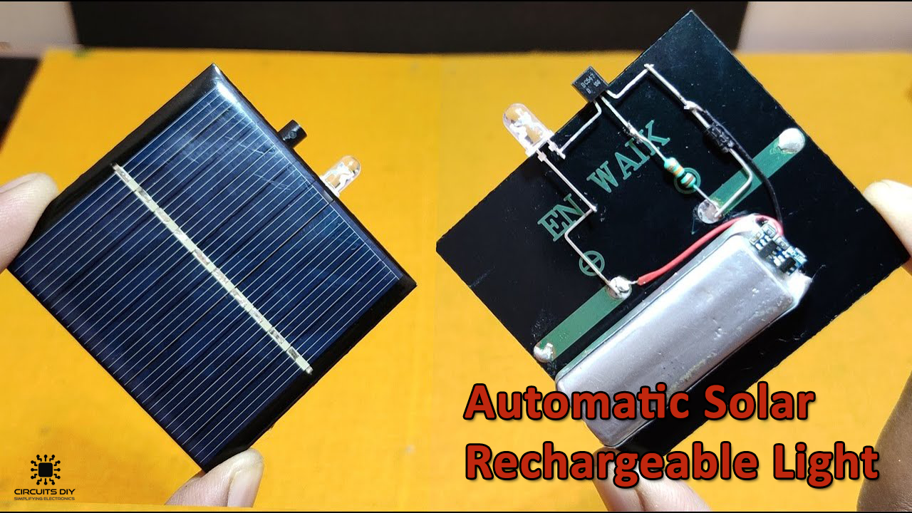 Automatic Solar Rechargeable Light Circuit - DIY