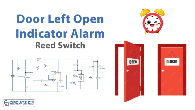 Door Left Open Indicator Alarm using Reed Switch