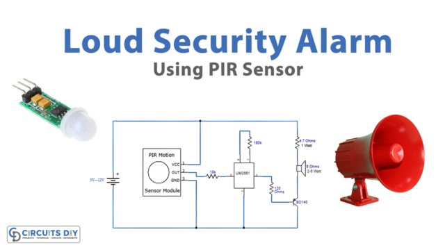 Loud Security Alarm Using PIR Sensor