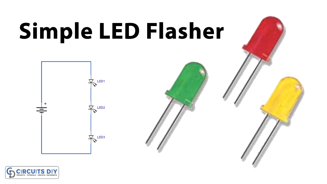 Simplest LED Flasher Circuit with 3 LED’s