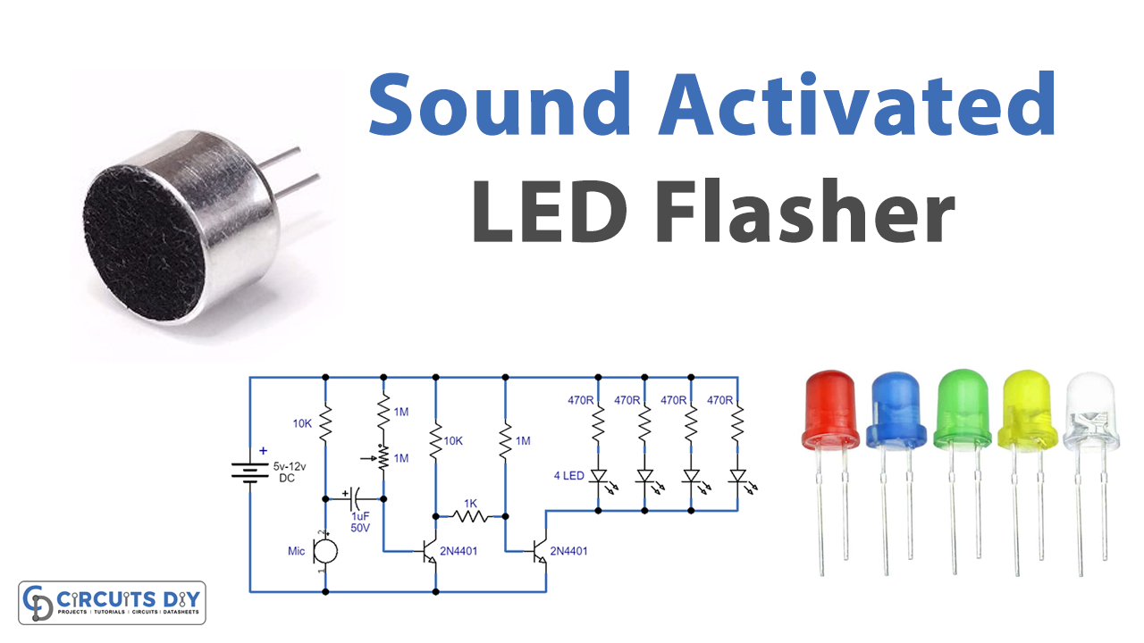 Sound Activated LED Flasher Using 2N4401 Transistor