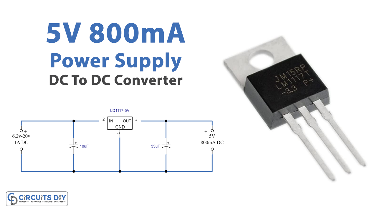 5V 800mA Power Supply Circuit Using LM1117 Regulator IC