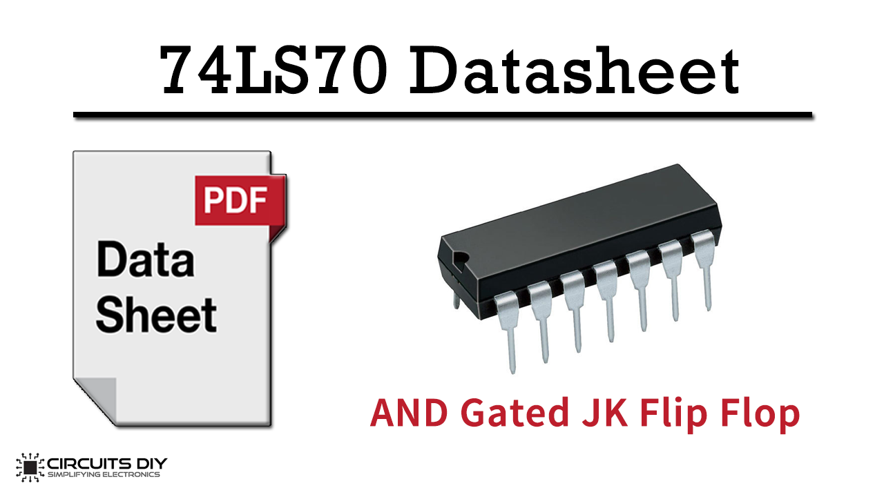 74LS70 J-K Positive Edge Triggered Flip-Flop IC – Datasheet