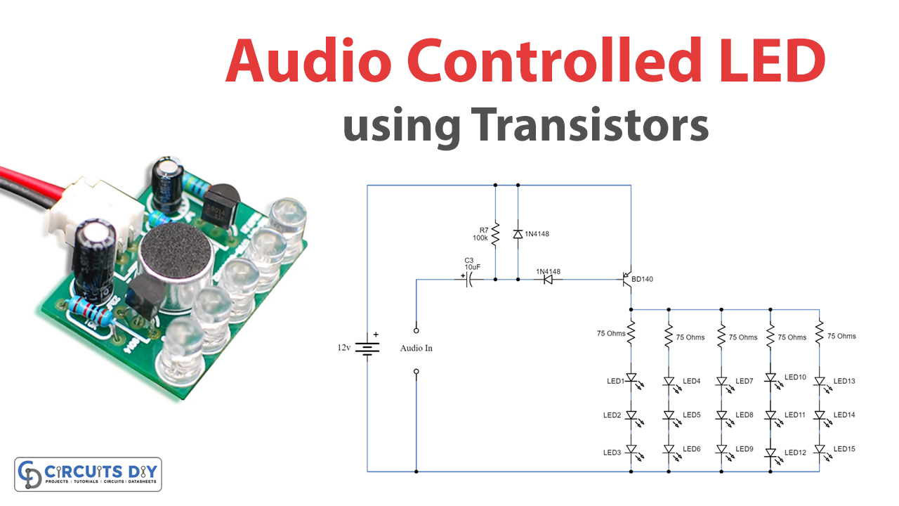 Audio Controlled LED Circuit using Transistors – DIY