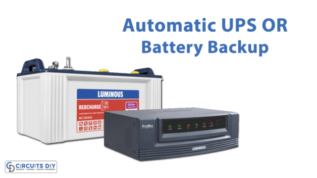 Automatic UPS Or Battery Backup Project