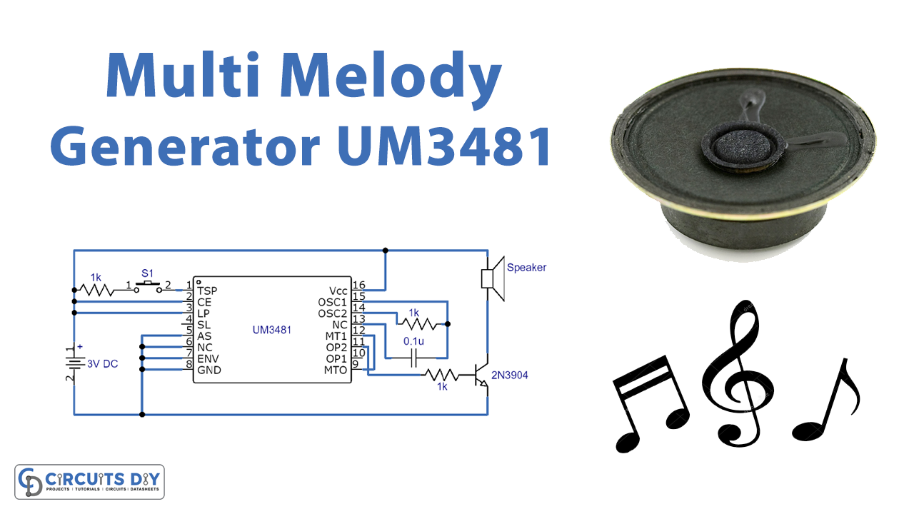 Multi Melody Generator Circuit Using UM3481 IC
