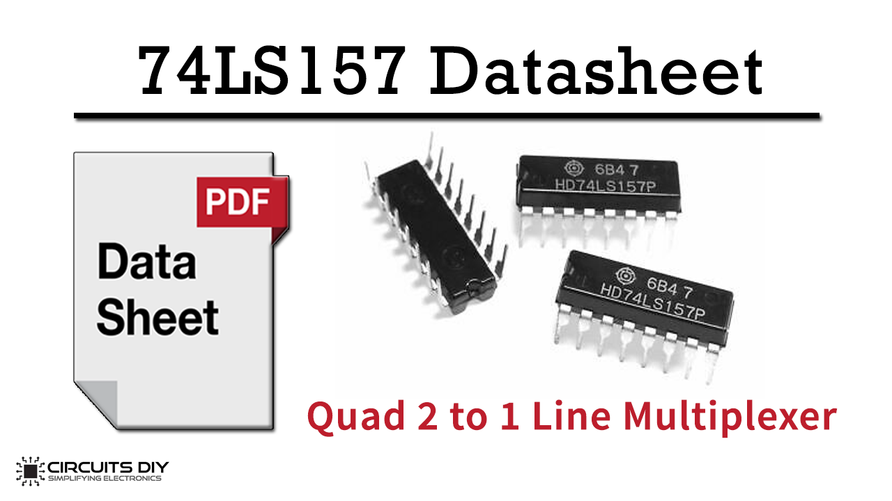 74LS157 Quad 2 To 1 Line Multiplexer IC – Datasheet