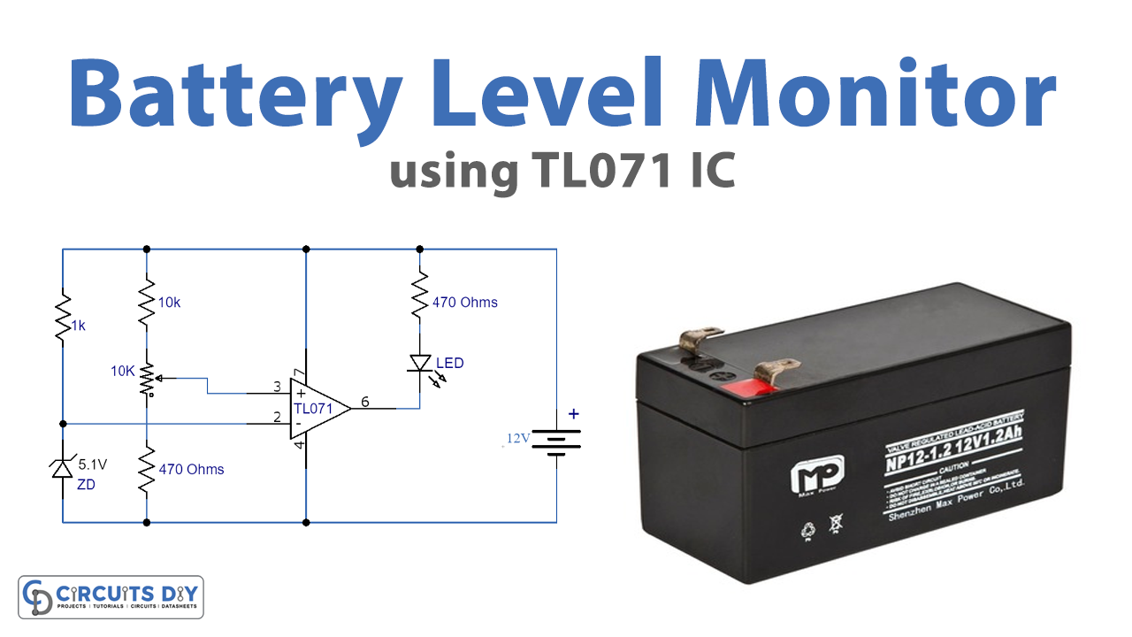 Battery Level Monitor Using TL071 IC