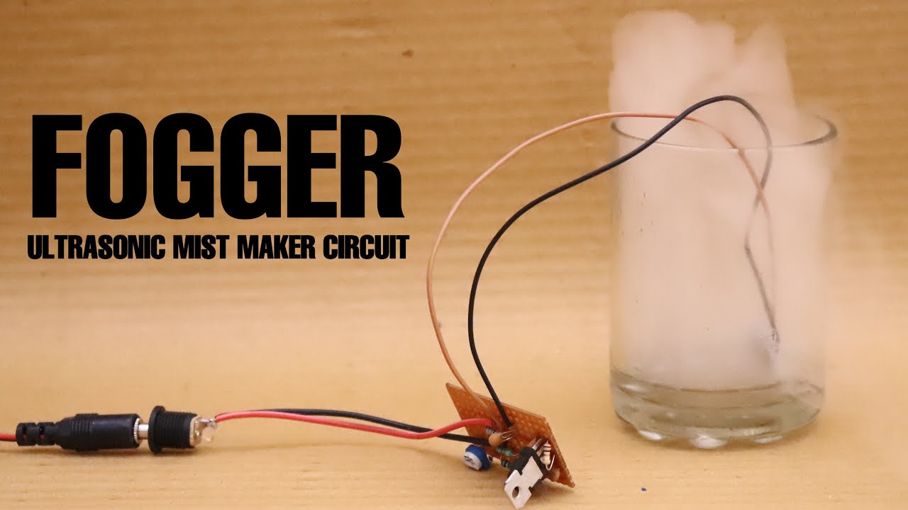 How To Make A Fogger/Mist Maker Circuit at Home