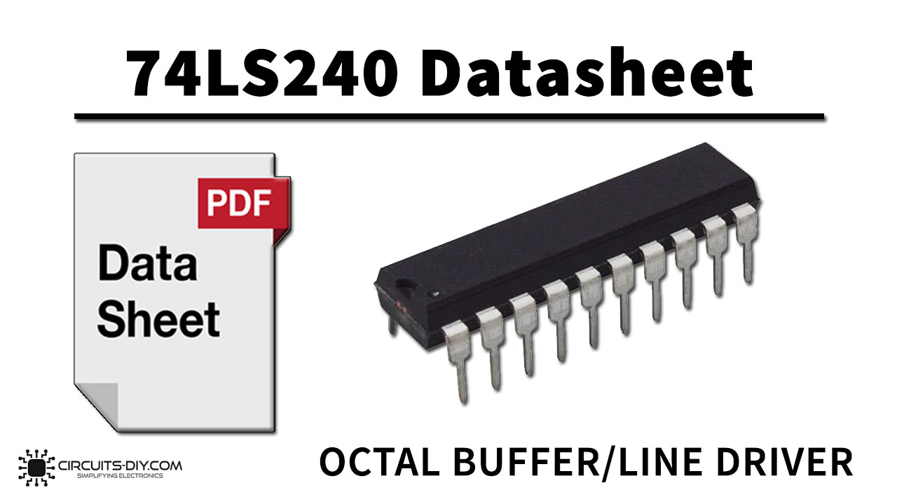 74LS240 Octal Buffer/Line Driver IC With 3-State Outputs | Datasheet