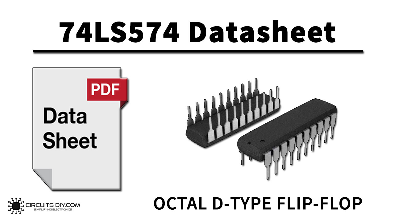 74LS574 Octal Edge Triggered D-Type Flip-Flop IC With Tri-State Outputs