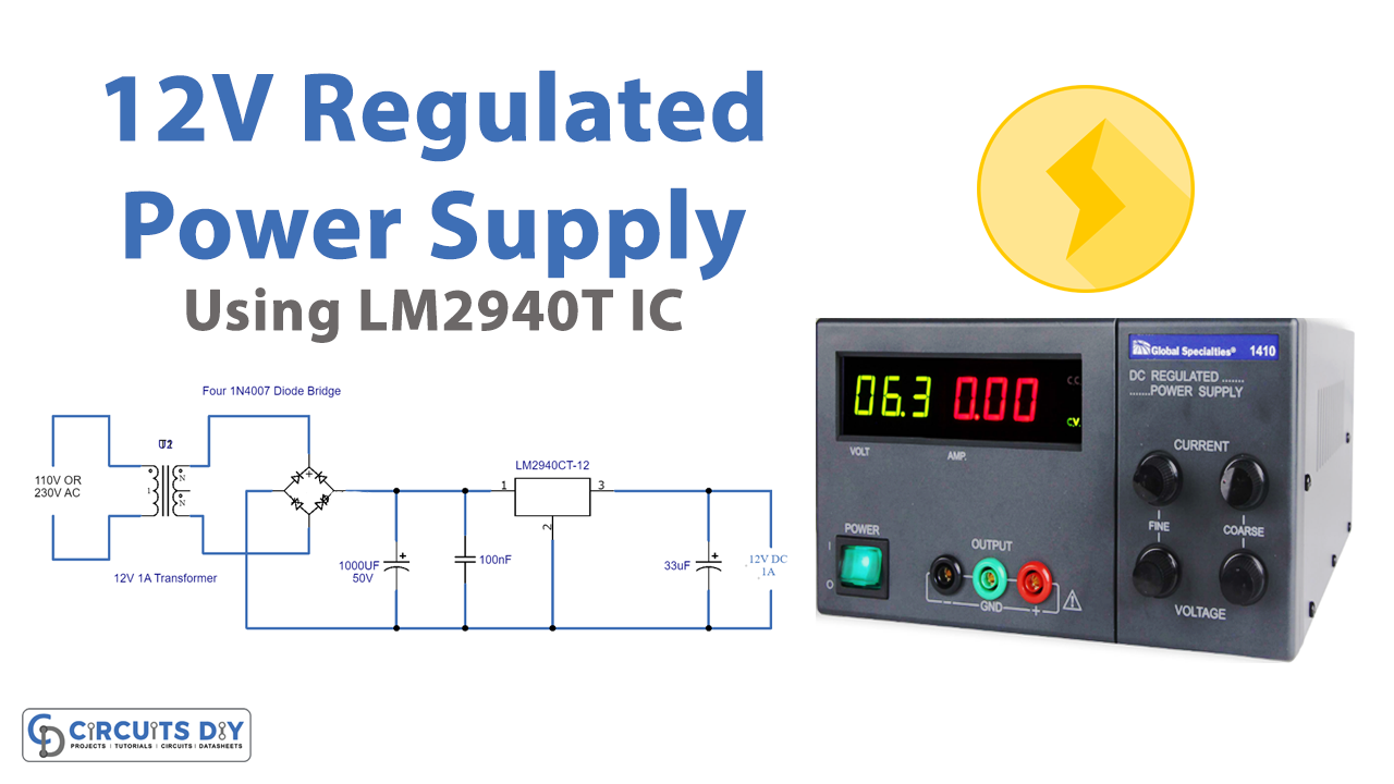 12V Regulated Power Supply Using LM2940T IC
