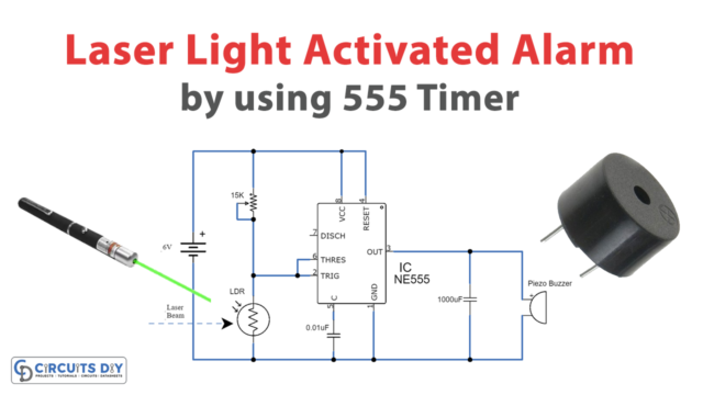 Laser Light Activated Alarm Using 555