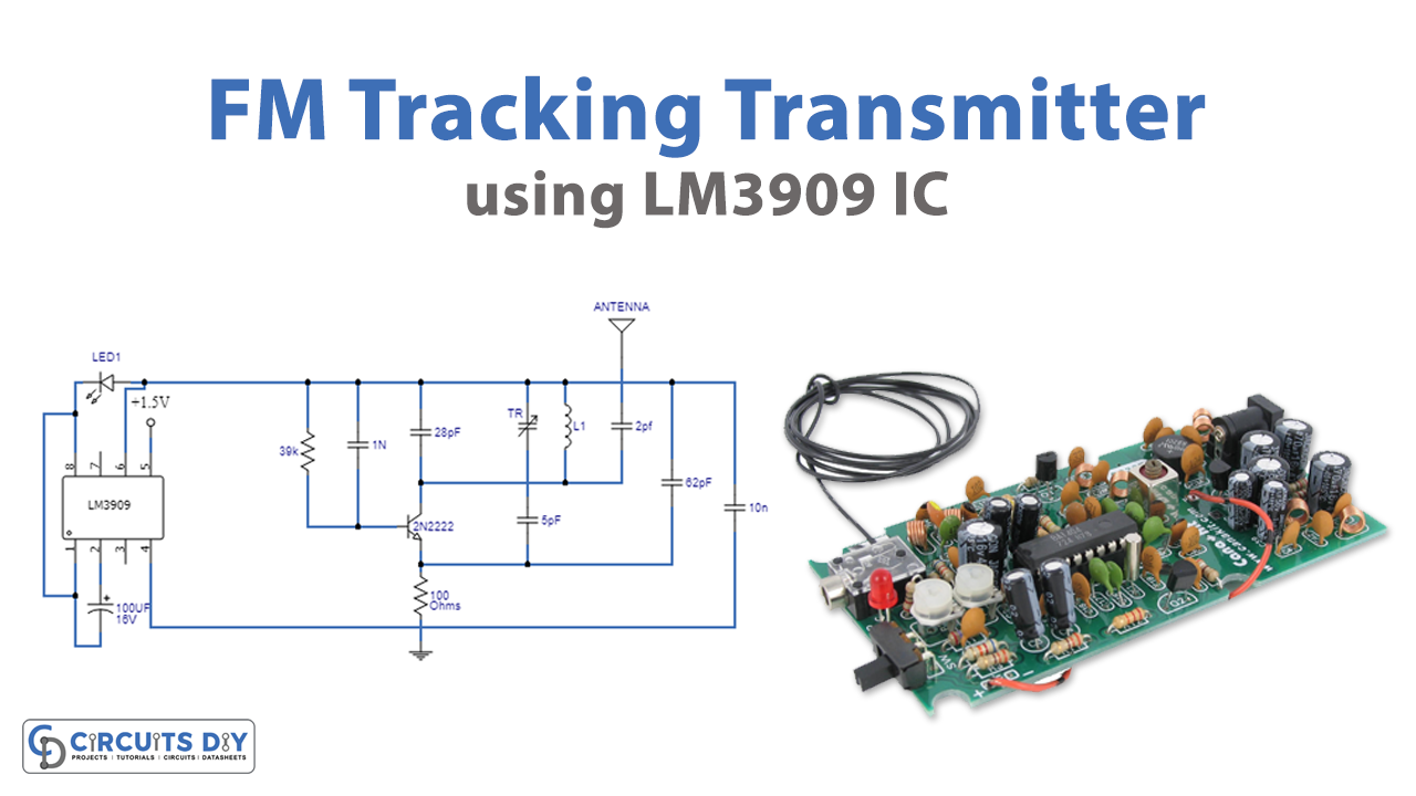 FM Tracking Transmitter using LM3909 IC
