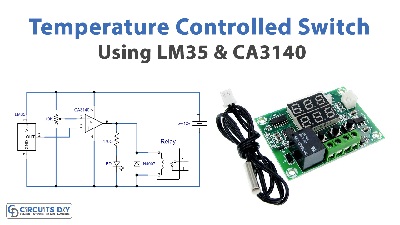Temperature Controlled Switch Using LM35 & CA3140