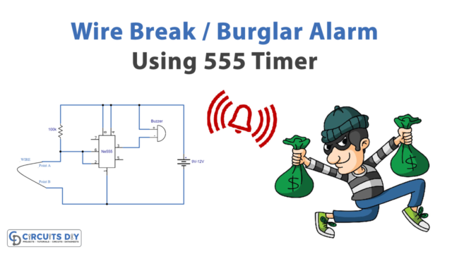 Burglar Alarm Using 555 Timer