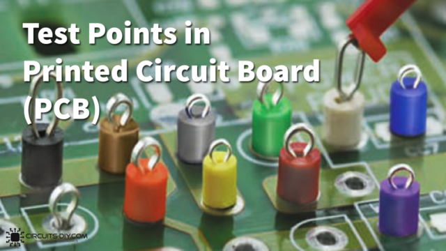 Test Points in Printed Circuit Board (PCB)