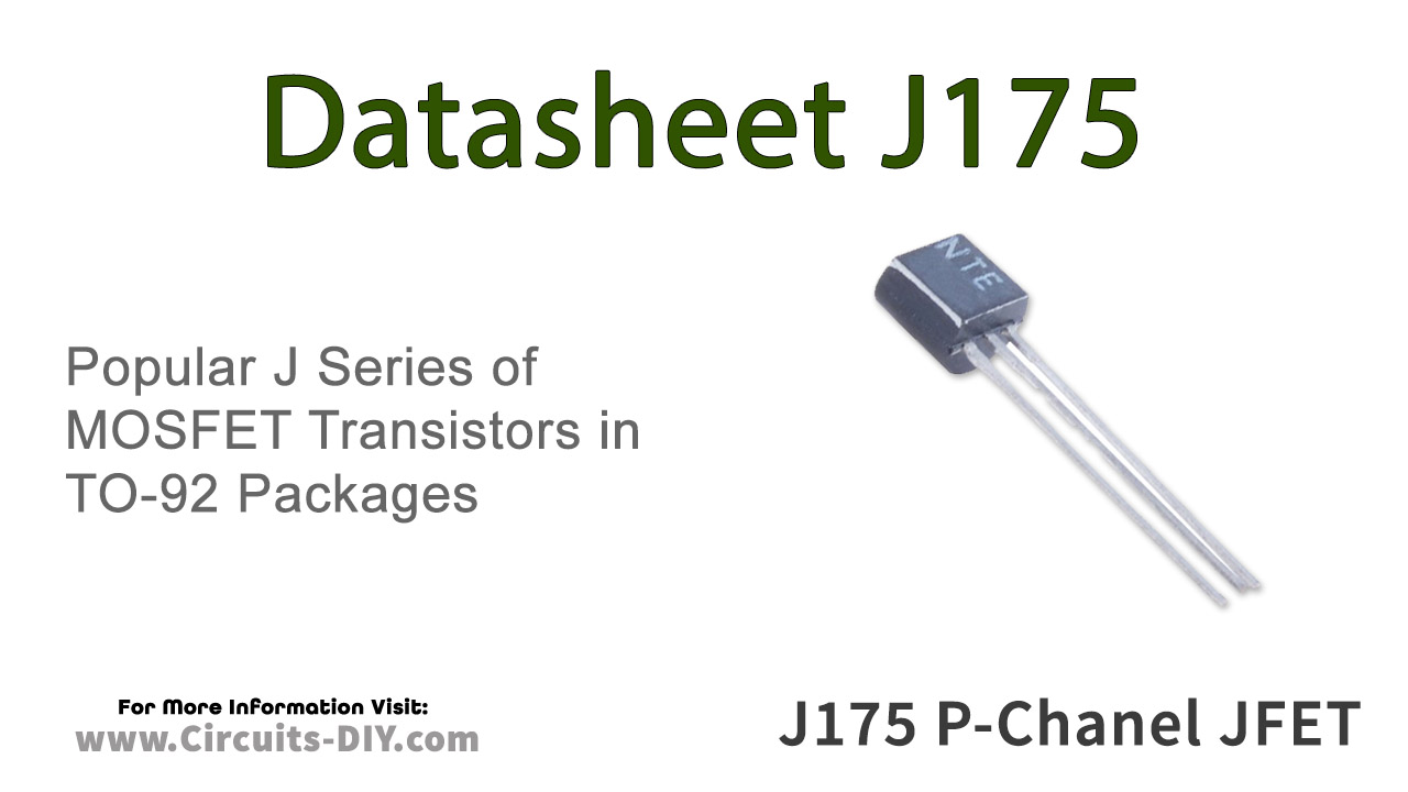 J175 JFET P Channel Transistor – Datasheet