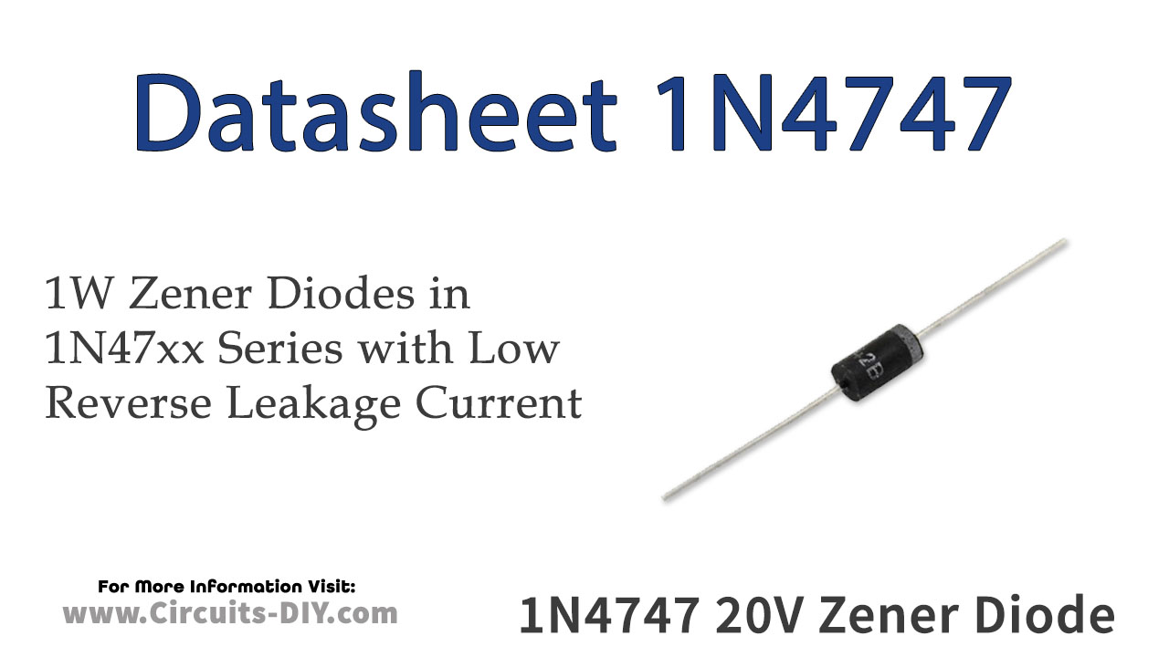 1N4747 20V 1W Zener Diode – Datasheet
