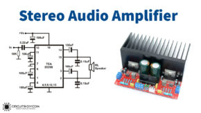 Stereo Audio Amplifier 5W Circuit using TEA2025 IC