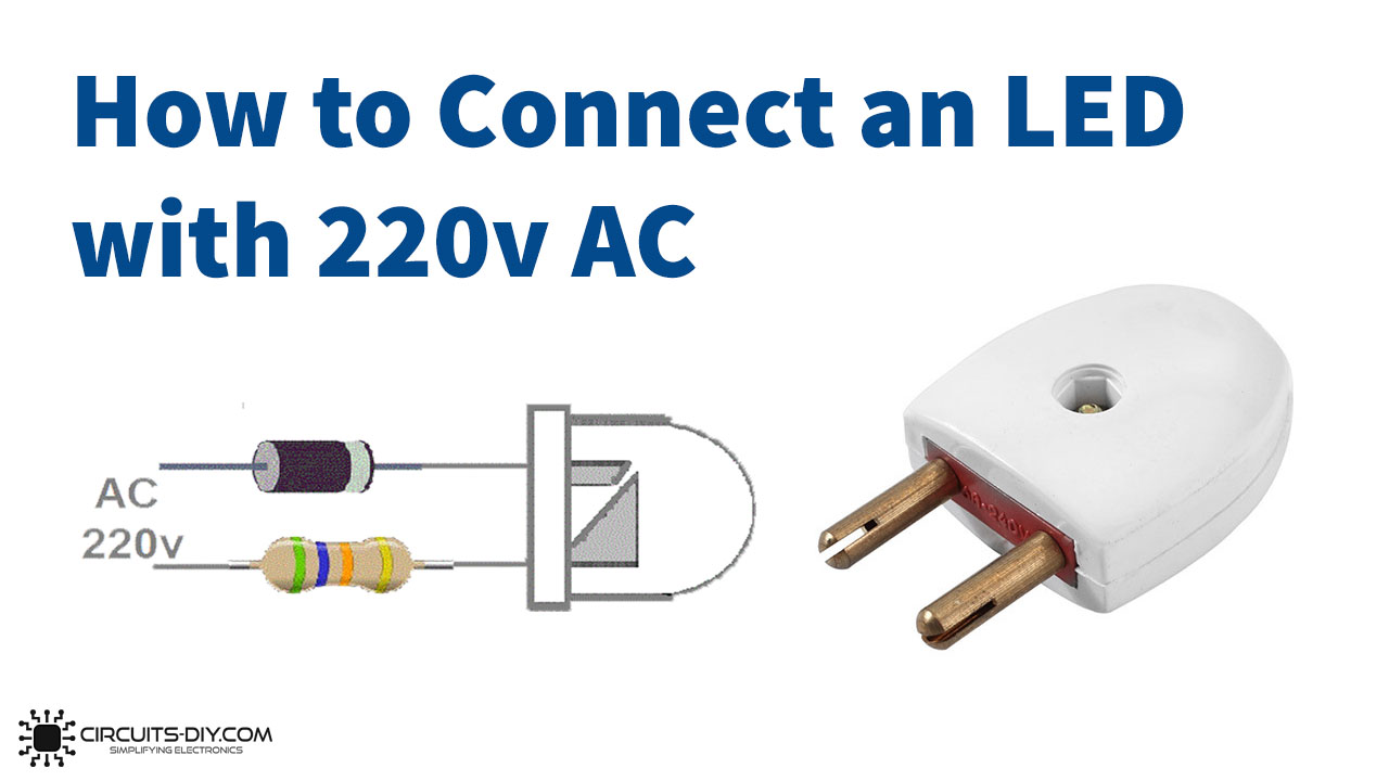 How to Connect LED Light to 220V AC supply 