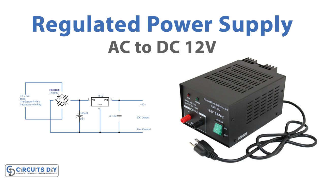 AC to DC 12V Regulated Power supply