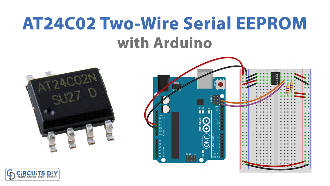 Interface AT24C02 Two-Wire Serial EEPROM with Arduino