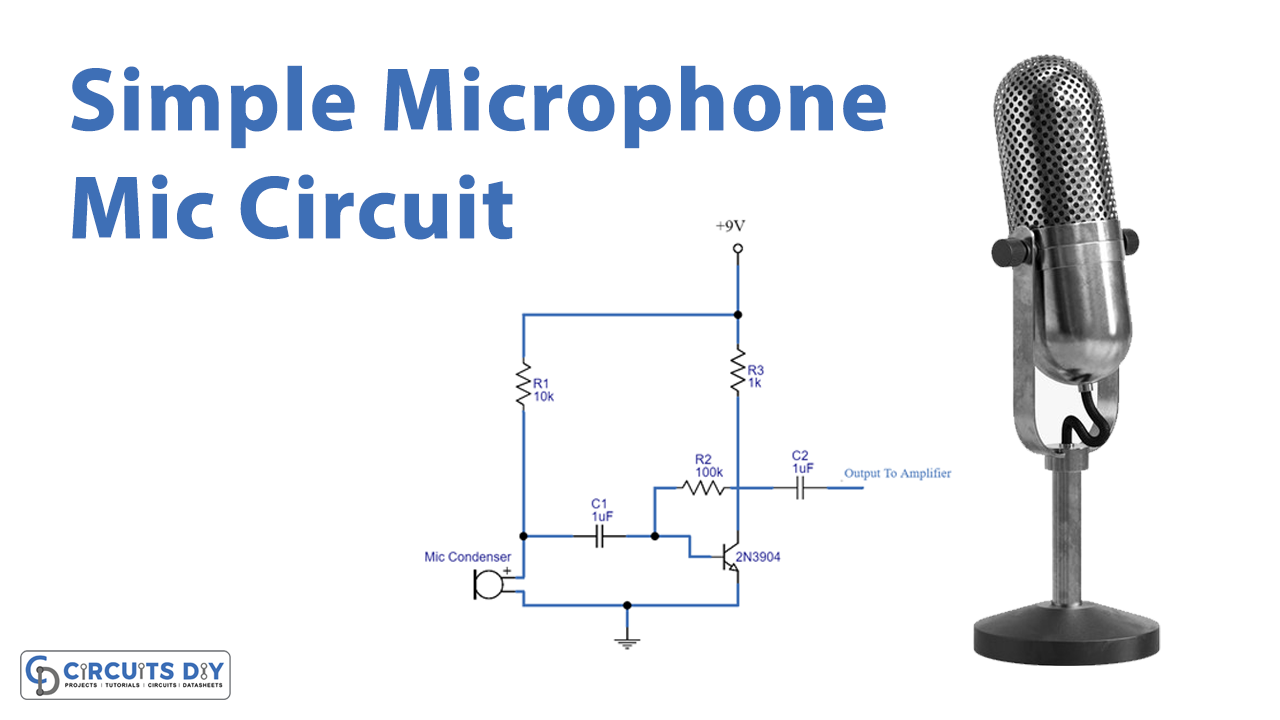 Simple Microphone Mic Circuit