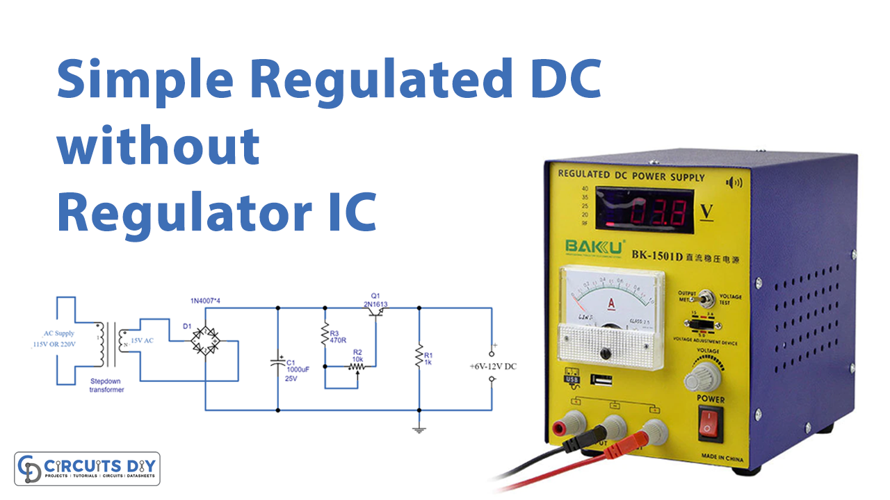 Simple Regulated DC without Regulator IC
