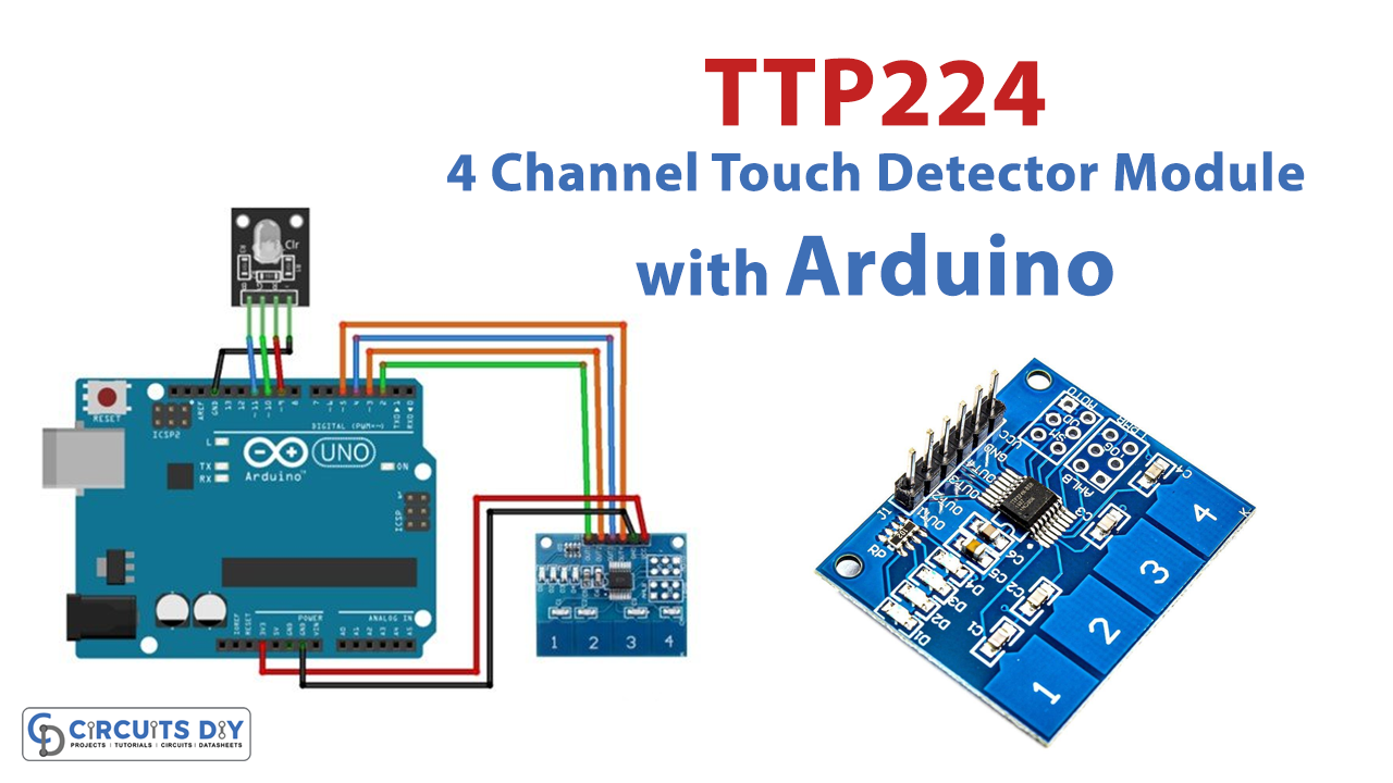 TTP224 Four-Channel Touch Detector Module with Arduino