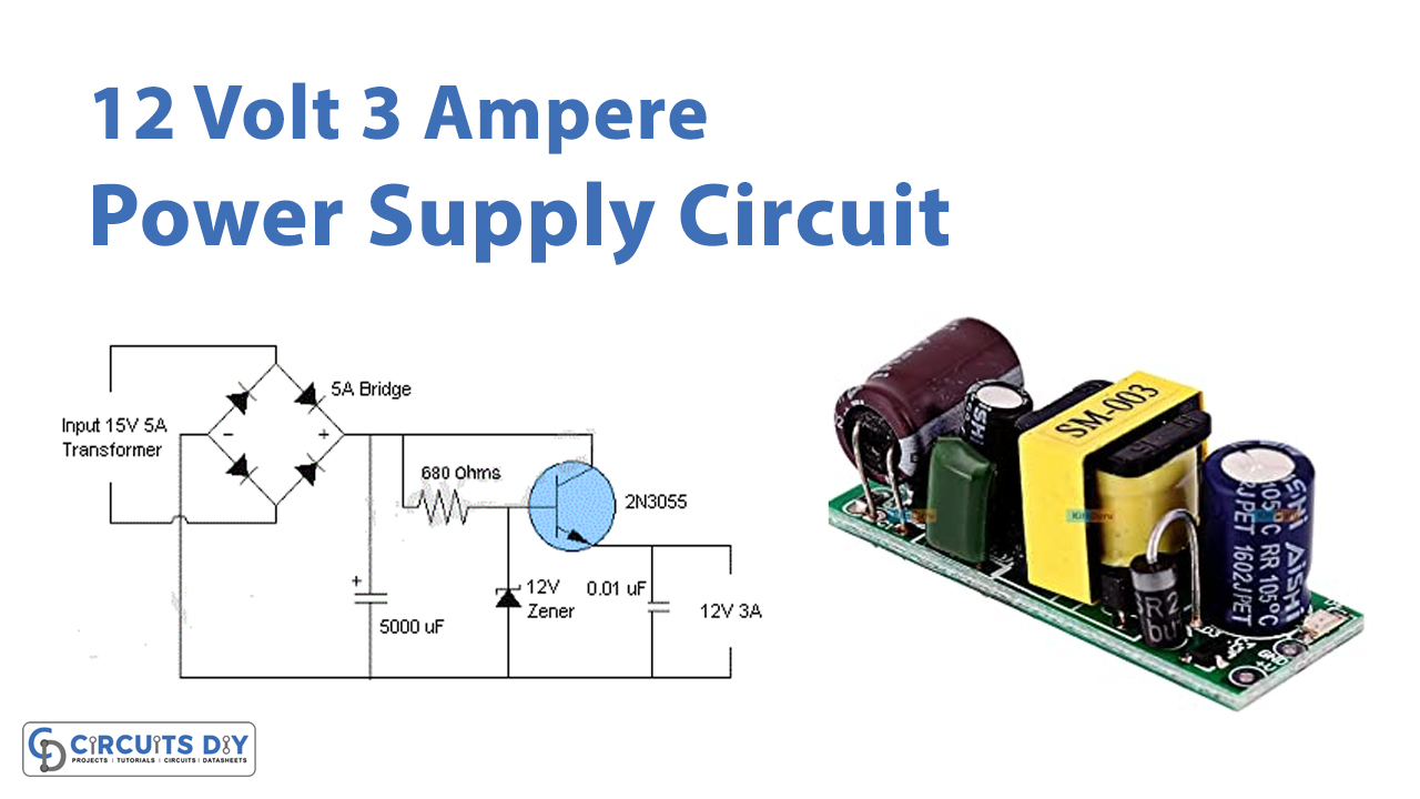 Tradition trussel Analytisk Simple 12V 3A Power Supply Circuit