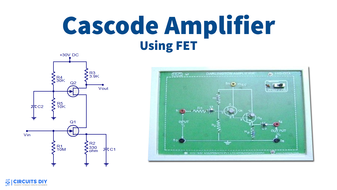 Cascode Amplifier Circuit Using FETs