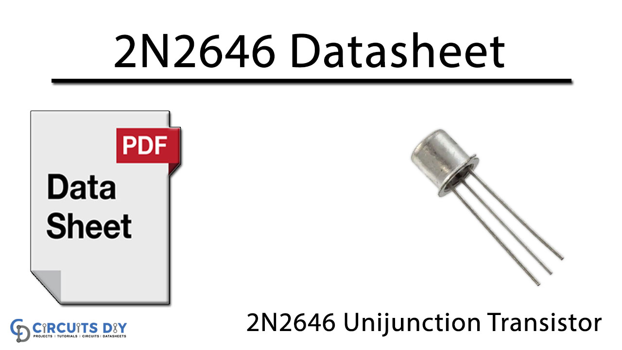 2N2646 Unijunction Transistor – Datasheet