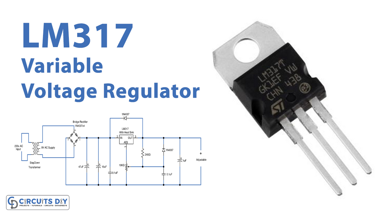 Variable LM317 Voltage Regulator Circuit